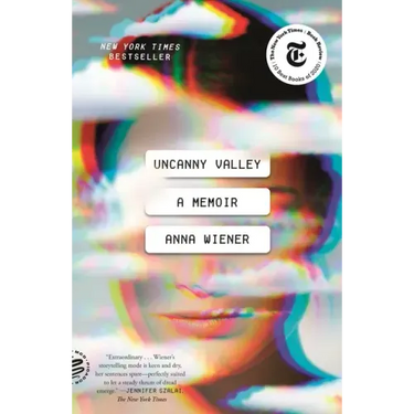 Uncanny Valley: A Memoir