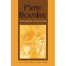 Pierre Bourdieu: Fieldwork in Culture