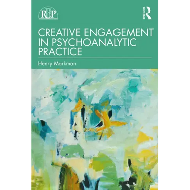 Creative Engagement in Psychoanalytic Practice