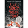 Scary Stories for Young Foxes