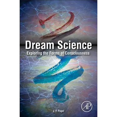 Dream Science: Exploring the Forms of Consciousness