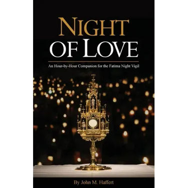 Night of Love: An Hour-by-Hour Companion for the Fatima Night Vigil