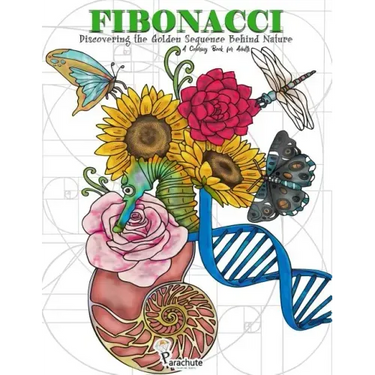 Fibonacci: Discovering the Golden Sequence Behind Nature: A Coloring Book for Adults