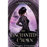 The Enchanted Crown: A Sleeping Beauty Retelling