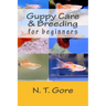 Guppy Care & Breeding for Beginners