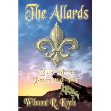 The Allards Book Three: Peace And War