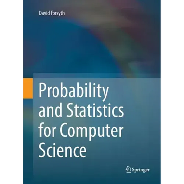 Probability and Statistics for Computer Science
