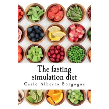 The fasting simulation diet: Smart recipes for your wellness