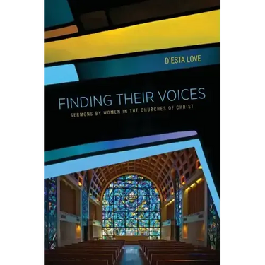 Finding Their Voices: Sermons by Women in the Churches of Christ