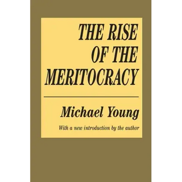 The Rise of the Meritocracy