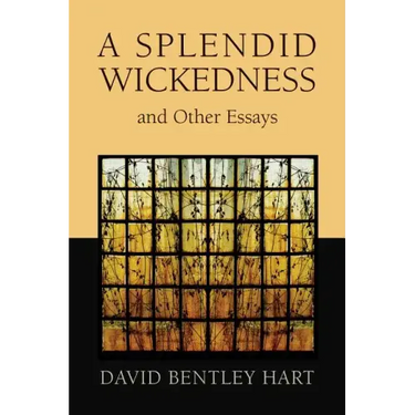 A Splendid Wickedness and Other Essays