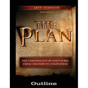 The Plan Outline: The Chronology of God's Word from Creation to Completion
