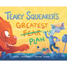 Teaky Squeaker's Greatest Plan