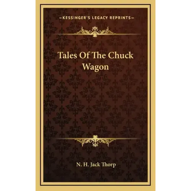 Tales of the Chuck Wagon