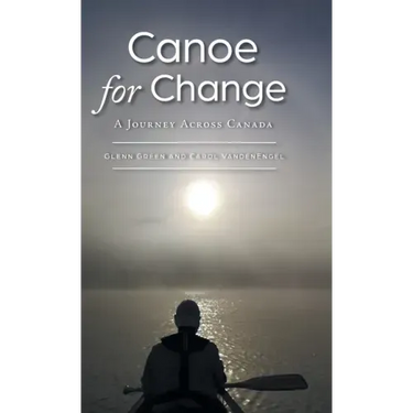 Canoe for Change: A Journey Across Canada