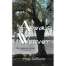 Always a Weaver