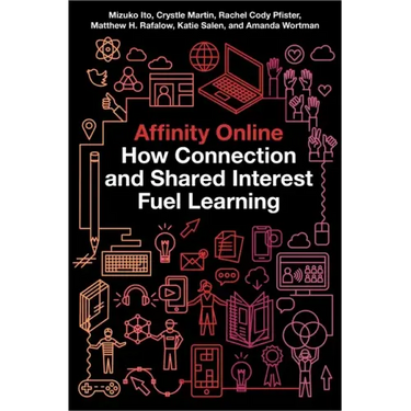 Affinity Online: How Connection and Shared Interest Fuel Learning