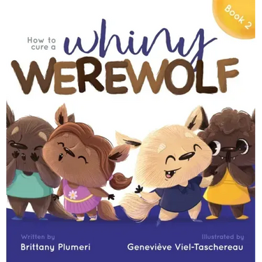 How to Cure a Whiny Werewolf