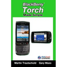 BlackBerry Torch Made Simple: For the BlackBerry Torch 9800 Series Smartphones
