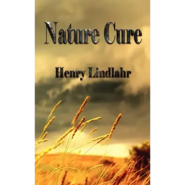 Nature Cure - Henry Lindlahr