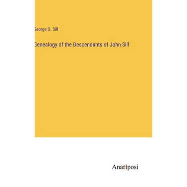 Genealogy of the Descendants of John Sill