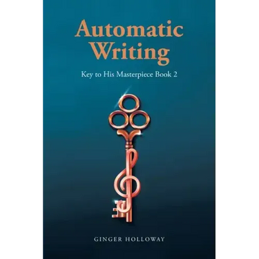 Automatic Writing: Key to His Masterpiece