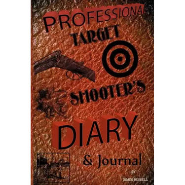 Professional Target Shooter's Diary & Journal