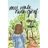 My Walk with Grief