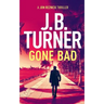 Gone Bad: A Jon Reznick Thriller