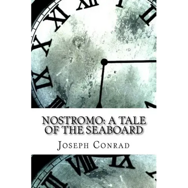 Nostromo: A Tale of the Seaboard