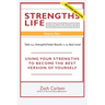 Strengths Life Upgraded, Volume Two: Take Your StrengthsFinder Results to the Next Level: USING YOUR STRENGTHS TO BECOME THE BEST VERSION OF YOURSELF