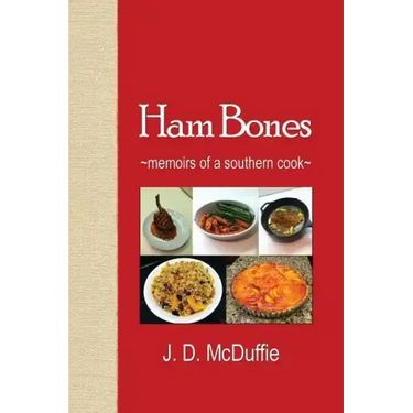 Ham Bones: - memoirs of a southern cook -