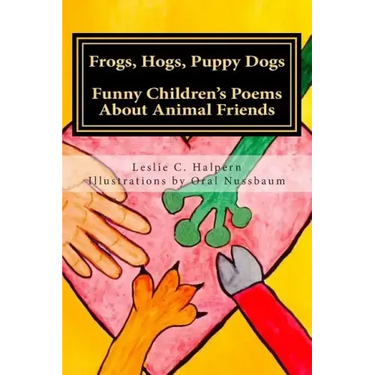 Frogs, Hogs, Puppy Dogs: Funny Children's Poems About Animal Friends