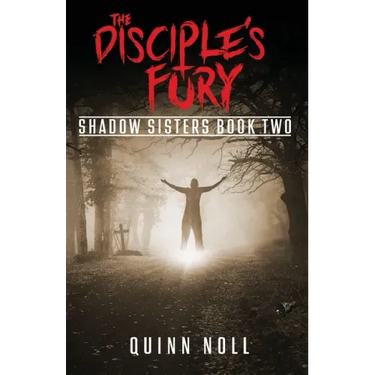 The Disciple's Fury: Shadow Sisters Book Two