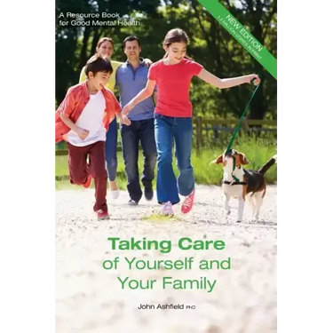 Taking Care of Yourself and Your Family: A Resource Book for Good Mental Health