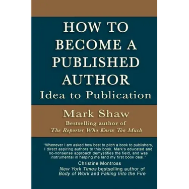 How to Become a Published Author: Idea to Publication