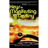 Keys to Manifesting Your Destiny