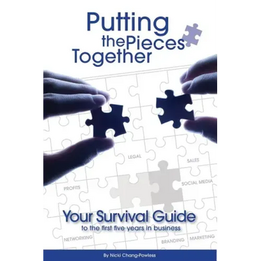 Putting the Pieces Together: Your Survival Guide to the First Five Years in Business