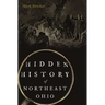 Hidden History of Northeast Ohio
