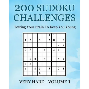 200 Sudoku Challenges - Very Hard - Volume 1: Testing Your Brain To Keep You Young