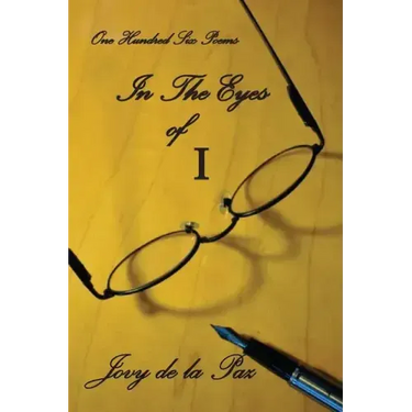 In the Eyes of I: A Collection of Poems