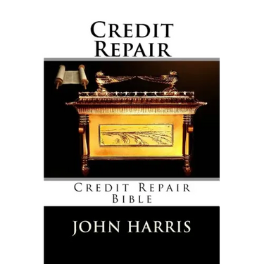 Credit Repair: Credit Repair Bible