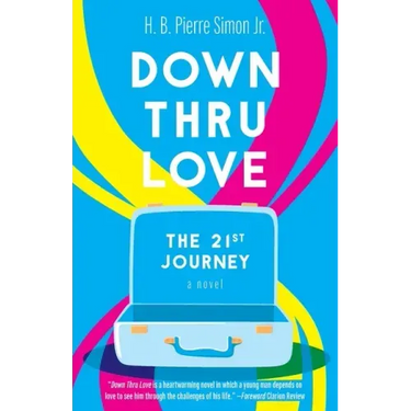 Down Thru Love: The 21st Journey