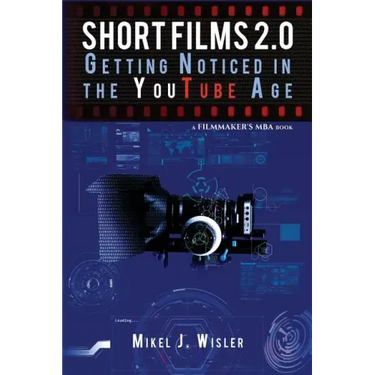 Short Films 2.0: Getting Noticed in the YouTube Age