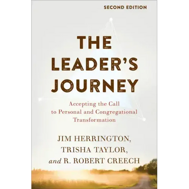 The Leader's Journey: Accepting the Call to Personal and Congregational Transformation