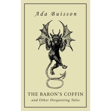 The Baron's Coffin and Other Disquieting Tales