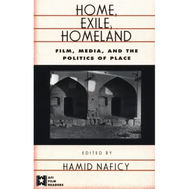 Home, Exile, Homeland: Film, Media, and the Politics of Place