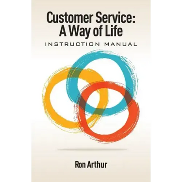 Customer Service - A Way of Life: Instruction Manual