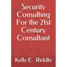 Security Consulting For the 21st Century Consultant
