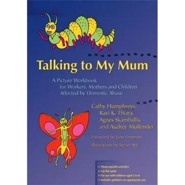 Talking to My Mum: A Picture Workbook for Workers, Mothers and Children Affected by Domestic Abuse